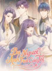 Ba Người Anh Trai Của Tôi