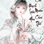 [EDIT][HOÀN] Bạch Liên Hoa Chỉ Muốn Cứu Thế