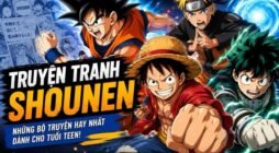 Top truyện tranh Shounen đỉnh cao kinh điển mọi thời đại cho mọt truyện